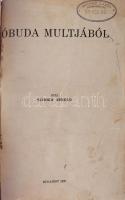 Schoen Arnold: Óbuda múltjából. Bp.,1935.,(Held János-ny.), 64 p. Átkötött papír-kötés,