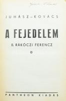 Juhász Vilmos - Kovács György: A fejedelem. II. Rákóczi Ferenc. I-II. köt. [Egy kötetben.] Az egyik ...