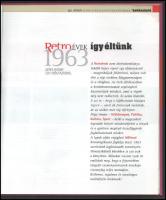 Retro évek - Így éltünk 1963. Bp., 2011, PressCon. Gazdag képanyaggal illusztrálva. Kiadói kartonált...