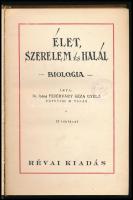 Fejérváry Géza Gyula, Dr. báró: Élet, szerelem és halál. Uj Könyvek. Bp., [1928], Révai, 2 sztl. lev...