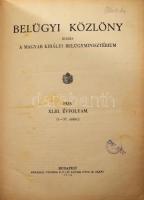 1930 - 1942 Belügyi Közlöny 7 kötete:
1930 XXXV. évf. 1-58. sz. XXXVI+1096 p.
1933 XXXVIII. évf. 1...