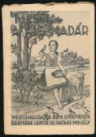 Ifj. Pataki Mihály: Mesél a kis madár. Bp., Szerző. Kiadói papírkötés, kopottas állapotban.