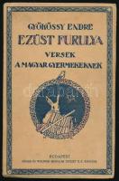 Gyökössy Endre: Ezüst furulya. Versek a magyar gyermekeknek. Bp., Singer és Wolfner. Kiadói papírkötés, kissé kopottas állapotban.