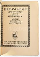 Thomas Carlyle: Arbeiten und Nicht Verzweifeln. Düsseldorf - Leipzig,én.Karl Robert Langewiesche Ver...