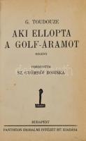 Toudouze, [Georges Gustave]: Aki ellopta a Golf-áramot. Regény. Ford.: Sz. Gyömrői Boriska. Bp., [1927], Pantheon, 267+(5) p. Átkötött félbőr-kötésben, kissé viseltes borítóval, helyenként kissé foltos lapokkal.