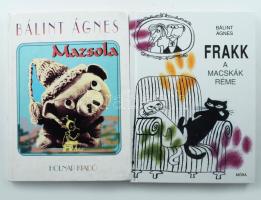 2 db könyv - Bálint Ágnes: Frakk a macskák réme. Bp., 2002, Móra.; Mazsola. Bp., 2000, Holnap. Kiadói kartonált kötés, jó állapotban.