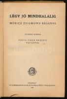 Móricz Zsigmond: Légy jó mindhalálig. Ifjúsági kiadás. Póla Tibor eredeti rajzaival. Bp., 1922, Athe...