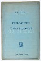 Haldane, J. S.: Die Philosophie eines Biologen. Jena, 1936, Gustav Fischer. Német nyelven. Kiadói egészvászon-kötés.