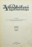 A világháború képes krónikája. II-III. köt. Bp., 1915, Révai. Rendkívül gazdag szövegközti és egészo...