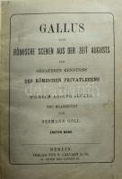 Wilhelm Adolph Becker: Gallus oder römische Scenen aus der Zeit Augusts. 1-2. Theile. Zur genaueren ...