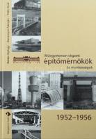 Balázs György-Borozsnyói Adorján-Tóth Ernő: Műegyetemen végzett építőmérnökök és munkásságuk 1952-1956. Bp., 2008, Műegyetemi Kiadó, 688 p. Kiadói kartonált papírkötésben