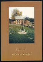 Gyócsi László: Apátság a várhegyen. DEDIKÁLT! Bp., 2008. Kiadói papírkötés, jó állapotban.