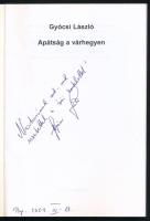 Gyócsi László: Apátság a várhegyen. DEDIKÁLT! Bp., 2008. Kiadói papírkötés, jó állapotban