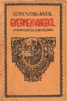 Szivontsik Antal:  Gyermekvilágból. Apró történetek, elbeszélések. Szabad Ferenc rajzaival. Esztergom, 1928. Laiszky János könyvnyomdája. 65 + [1] p. Egyetlen kiadás. Szivontsik Antal szalézi áldozópap, ifjúsági író kötete morális tanulságokban gazdag történeteket ad közre a katolikus ifjúság lelki épülésére. Oldalszámozáson belül Szabad Ferenc grafikusművész szövegközti illusztrációival. A címlapon régi kereskedelmi bélyegzés, a hátsó fedőborító belső oldalán kézzel írt, korabeli politikai megjegyzés. Fűzve, kissé hiányos, enyhén sérült gerincű illusztrált kiadói borítóban. Jó példány.