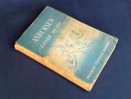 Andersen, [Hans Christian]: 
Andersen újabb meséi. Fordította Mikes Lajos.
[Budapest, 1940 körül]....