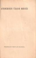 Andersen, [Hans Christian]: 
Andersen újabb meséi. Fordította Mikes Lajos.
[Budapest, 1940 körül]....