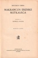 Rhoden, Emma:
Makrancos Erzsike mátkasága. Fordította Roboz Andor.
Budapest, [1930]. Athenaeum Iro...