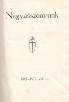 [Folyóirat] Nagyasszonyunk. Képes leánylap. Szerkeszti: Orbán Dezső. Megjelenik évente tízszer. VIII...