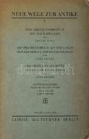 Neue Wege Zur Antike I. Berlin - Leipzig,(1926.) B. G. Teubner, 71+3 p. Német nyelven. Kiadói papírkötés.