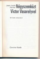 Ferrier, Jean-Louis: Négyszemközt Victor Vasarelyvel. 1981, Corvina. Kiadói papírkötés, jó állapotba...