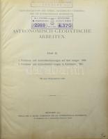 Astronomisch-Geodätische Arbeiten. Heft 5. München, 1903, K. Bayer, 8+187 p.+1 t. Német nyelven. Kor...