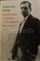 Latinovits Zoltán: Emlékszem a röpülés boldogságára. Összegyűjtött írások. Bp., 1985, Magvető. Kiadói egészvászon kötés, papír védőborítóval, jó állapotban.