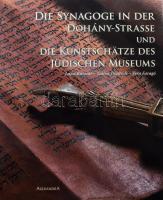 Kalmár-Deutsch-Faragó: Die Synagoge in der Dohány-Strasse und die Kunstschätze des Jüdischen Museums. Pécs, 2005, Alexandra. Kiadói kartonált kötés, papír védőborítóval, jó állapotban.