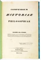 Leandri Jos. Stanke: Compendium Historiae Philosophiae. Viennae, 1841, Typis Congregationis Merchitaristicae, XIV+2+236 p. Latin nyelven. Átkötött modern félvászon-kötés.