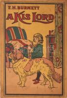 Burnett, [Frances Hodgson]: A kis lord. K. Sávely Dezső rajzaival. Bp., [1926], Tolnai, 122+(6) p. Kiadói papírkötés, kissé viseltes, sérült borítóval és gerinccel, helyenként kissé foltos lapokkal.