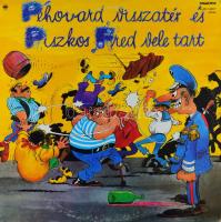 Péhovard Visszatér És Piszkos Fred Vele Tart. Vinyl, LP, 1984, VG+