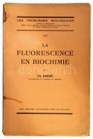 Ch. Dhéré: La Fluorescence en Biochimie. Les Problémes Biologiques. Paris, 1937, Les Presses Univesitaires de France. Francia nyelven. Kiadói papírkötés, az elülső borító leszakadt, a gerince foltos, sérült.