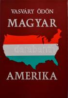 Vasváry Ödön: Magyar Amerika. Szeged, 1988. Kiadói egészvászon kötés, papír védőborítóval, jó állapotban.