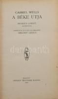 Wells, Gabriel: A béke útja. Hegedüs Loránt előszavával. Bp., 1929, Légrády Testvérek. Egészvászon kötés, kopottas állapotban.
