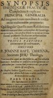 [Jean Baptiste Taverne] Joanne Bapt. Taberna: Synopsis theologiae practicae, complectens &amp; explicans principia generalia [...] III. köt. Coloniae Agrippinae [Köln], 1705, Sebastiani Ketteler. Latin nyelven. Egészbőr-kötésben, kissé viseltes, sérült borítóval és gerinccel, kissé foltos lapokkal, 1838-as tulajdonosi bejegyzéssel.