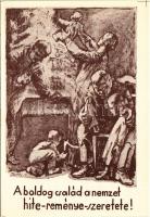 A boldog család a nemzet hite-reménye-szeretete! A Magyar Szülők Szövetsége nemzetvédelmi mozgalma az egyke ellen / Hungarian irredenta propaganda art postcard for the birth rate increase s: Zartler