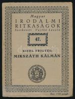 Riedl Frigyes: Mikszáth Kálmán. Bp., Királyi Magyar Egyetemi Nyomda. Kiadói papírkötés, borító ragasztott, kopottas állapotban.