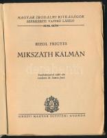 Riedl Frigyes: Mikszáth Kálmán. Bp., Királyi Magyar Egyetemi Nyomda. Kiadói papírkötés, borító ragas...