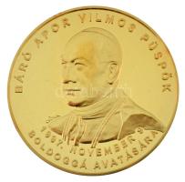 Csóka Zsuzsa (1962-) 1997. "Báró Apor Vilmos püspök boldoggá avatására" kétoldalas, aranyozott bronz emlékérem, kapszulában (42,5mm) T:PP