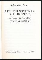Schwanitz, Franz: A kultúrnövények keletkezése. 2000 pld. Bp., 1973, Mezőgazdasági Kiadó. Kiadói pap...
