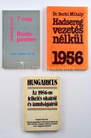 3 db 1956-tal kapcsolatos könyv - Az 1956-os felkelés okairól és tanulságairól; 7 nap Budapesten, Hadsereg vezetés nélkül. Kiadói papírkötés, kissé kopottas állapotban.
