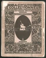 "A gyűjtő" Ex Libris különszáma. Az ex-libris Magyarországon és külföldön. Le Collectionneur Numéro Special. 6.7.8. Szerk.: Siklóssy László. Bp., [1913], Szent-György Czéh Magyar Amatőrök és Gyűjtők Egyesülete, Hornyánszky Viktor-ny., 158 (149-306)+2 p.+ 4 t.(színes)+ XXVI t. melléklet (színes, XVI tábla hiányzik)+8 p. Magyar és francia nyelven. Egyetlen kiadás. Számozatlan példány. Számos egészoldalas, és szövegközti fekete-fehér és színes illusztrációval, többek közt Kozma Lajos, Faragó Géza, Bíró Mihály, Jaschik Álmos, Nagy Sándor, Egry József, Sassy Attila, Franz von Bayros műveivel. Kiadói papírkötésben, sérült borítóval, sérült és hiányzó gerinccel, első néhány kevés lap kissé foltos, széteső állapotban.