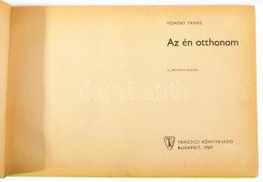 Tömöry Tamás: Az én otthonom. Bp., 1969., Táncsics. 2. kiadás. Izgalmas retró belsőépítészeti, lakbe...