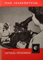 Pforte, Heinz: Optikai műszerész. Ipari szakkönyvtár. Bp., 1982, Műszaki. Kiadói kartonált kötés, jó állapotban.