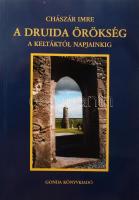 Chászár Imre: A druida örökség - A keltáktól napjainkig. Eger, 2003, Gonda. Kiadói papírkötés, jó állapotban.