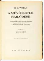 H. G. Wells : A művészetek fejlődése. Az irodalom, zene s képzőművészetek történetének áttekintése a legrégibb időktől napjainkig. Ford.: Kiss Dezső. Bp.,én.,Genius,(Világosság-ny.), 279+1 p. Fekete-fehér szövegközti illusztrációkkal. Korabeli dúsan aranyozott félbőr-kötés, aranyozott felső lapélekkel, kopott borítóval.