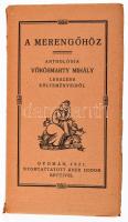 Vörösmarty Mihály: A merengőhöz. Anthológia Vörösmarty Mihály legszebb költeményeiből. Kozma Lajos fametszetű könyvdíszeivel illusztrált. Kner Klasszikusok VI. köt. Gyoma, 1921, Kner Izidor, 191 p. Kiadói illusztrált papírkötés, sérült gerinccel, de egyébként jó állapotban. Részben felvágatlan lapokkal. Megjelent 1200 példányban.