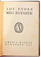 Ady Endre: Még egyszer. Bp., 1923, Amicus, 88 p. Kiadói aranyozott egészvászon-kötés, kopott borítóval, kissé sérült gerinccel.