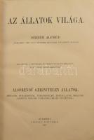 Brehm, Alfréd: Az állatok világa. 10. köt.: Alsórendü gerinctelen állatok. Bp., 1907, Légrády, XI+1+837 p.+XVIII t. Gazdag képanyaggal illusztrált. Korabeli szecessziós aranyozott gerincű félbőr-kötésben, kopott, foltos borítóval, a gerincen kis sérüléssel.