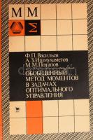 F. P. Vasziljev, A. Z. Ismuhametov, M. M. Potapov: Az általánosított momentumok módszere az optimális vezérlési feladatokban. DEDIKÁLT! Kiadói papírkötés, jó állapotban.