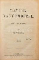 Vas Gereben: Nagy idők, nagy emberek. Magyar korrajz. I-III. köt. (Egybekötve). Bécs, 1856, Sommer L., (2)+IV+(2)+182+(2);+(4)+174+;(4)+172 p. Első kiadás! Kutasi Radisics Elemér (1884-1972) lapszerkesztő, politikai író ex libris-szével és névbélyegzésekkel. Későbbi átkötött félvászon-kötésben, benne foltos lapokkal is.